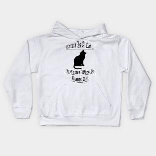 Karma Is A Cat 4 Kids Hoodie